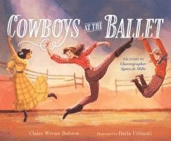 bokomslag Cowboys at the Ballet: The Story of Choreographer Agnes de Mille