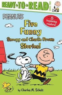 bokomslag Five Funny Snoopy and Charlie Brown Stories!: Snoopy and Woodstock Best Friends Forever!; Snoopy, First Beagle on the Moon!; Time for School, Charlie