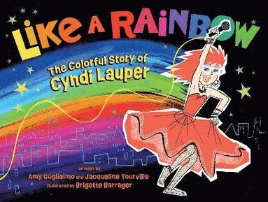 Amy Guglielmo, Jacqueline Tourville - Like a Rainbow, Inbunden