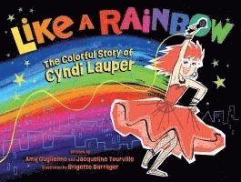 bokomslag Like a Rainbow: The Colorful Story of Cyndi Lauper