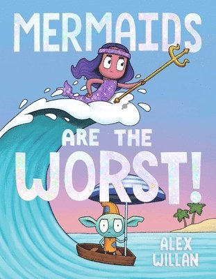 Mermaids Are the Worst! 1