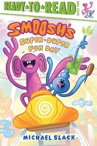 bokomslag Smoosh's Super-Duper-Fun Day