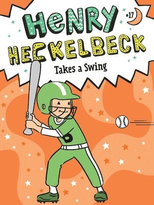 Henry Heckelbeck Takes a Swing 1