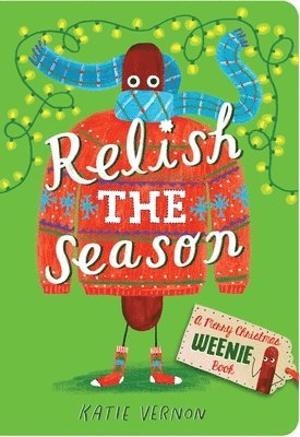 Relish the Season: A Weenie Book