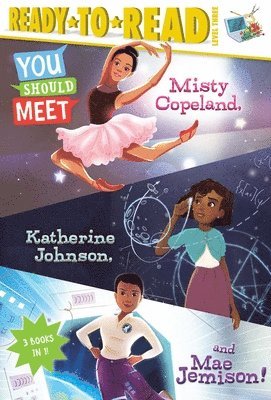 bokomslag You Should Meet Misty Copeland, Katherine Johnson, and Mae Jemison!