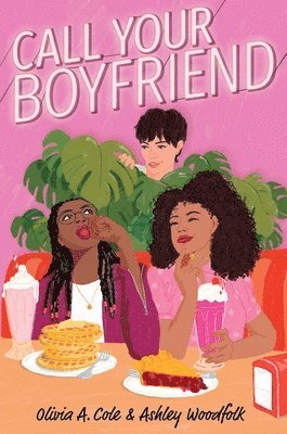 Olivia A. Cole, Ashley Woodfolk, Olivia A Cole - Call Your Boyfriend, Häftad