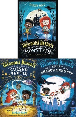 The Theodora Hendrix Collected Set: Theodora Hendrix and the Monstrous League of Monsters; Theodora Hendrix and the Curious Case of the Cursed Beetle; 1