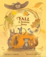 Kelsey E. Gross - The Fall-A Seasons Story, Inbunden