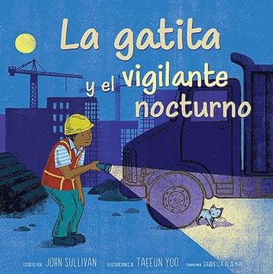 John Sullivan - La Gatita Y El Vigilante Nocturno (Kitten and the Night Watchman), Inbunden