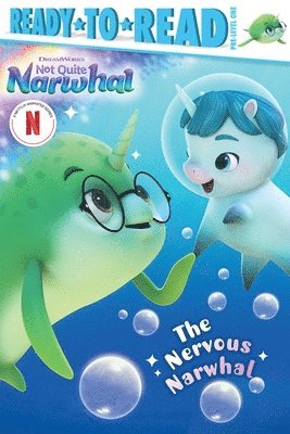 The Nervous Narwhal: Ready-To-Read Pre-Level 1 1