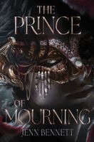 Jenn Bennett - Prince of Mourning, Häftad
