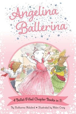 bokomslag Angelina Ballerina 4 Ballet-Filled Chapter Books in 1!