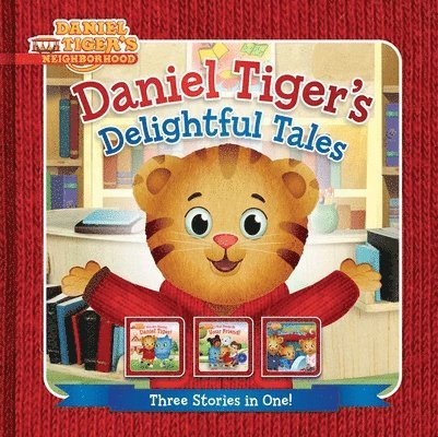 Daniel Tiger's Delightful Tales: You Are Special, Daniel Tiger!; I Will Always Be Your Friend!; Goodnight, Daniel Tiger 1