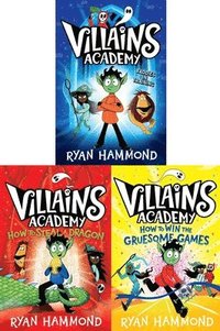 bokomslag Villains Academy Collected Set: Villains Academy; How to Steal a Dragon; How to Win the Gruesome Games