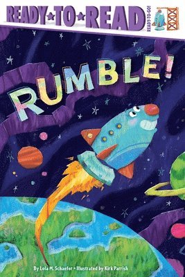 Lola M. Schaefer - Rumble!: Ready-To-Read Ready-To-Go!, Inbunden
