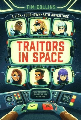 Traitors in Space: A Pick-Your-Own-Path Adventure 1