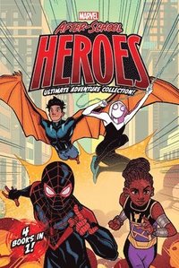 bokomslag Marvel After-School Heroes Ultimate Adventure Collection!: Miles Morales Untangles a Web; Ghost-Spider's Unbreakable Mission; Shuri Takes Control; Rep