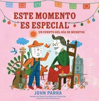 bokomslag Este Momento Es Especial (This Moment Is Special): Un Cuento del Día de Muertos