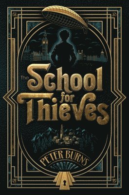 Peter Burns - The School for Thieves, Inbunden