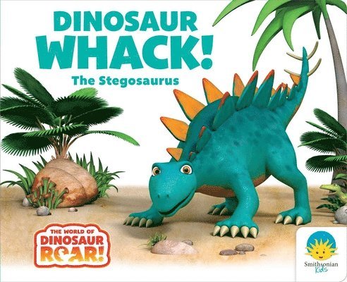 Peter Curtis, Jeanne Willis - Dinosaur Whack! the Stegosaurus, Kartonnage