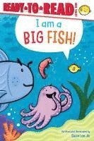 bokomslag I Am a Big Fish!: Ready-To-Read Level 1