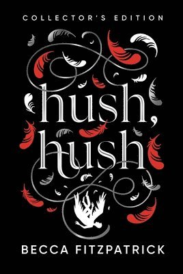 Becca Fitzpatrick - Hush, Hush (Collector's Edition), Inbunden