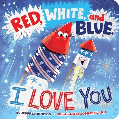Jeffrey Burton - Red, White, and Blue, I Love You, Kartonnage