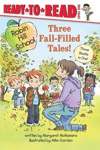bokomslag Three Fall-Filled Tales!: The Pumpkin Patch; Fall Leaf Project; Picking Apples