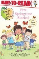 bokomslag Five Springtime Stories!: Butterfly Garden; First-Grade Bunny; Earth Day; Star of the Class Play; Happy Graduation!