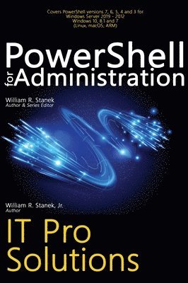 William R Stanek, William Stanek Jr - PowerShell for Administration, IT Pro Solutions, Inbunden