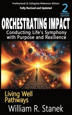 William R Stanek - Orchestrating Impact, Inbunden