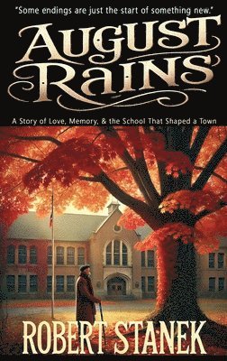 Robert Stanek - August Rains, Inbunden