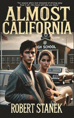 Robert Stanek - Almost California, Inbunden