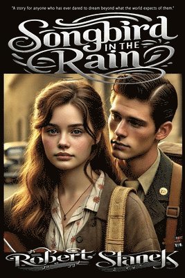 Robert Stanek - Songbird in the Rain, Häftad