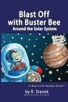 R Stanek - Blast Off with Buster Bee Around the Solar System, Häftad