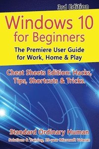 bokomslag Windows 10 for Beginners. Revised & Expanded 3rd Edition