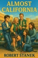 Robert Stanek - Almost California, Häftad