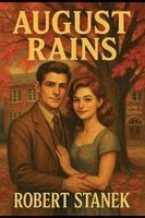Robert Stanek - August Rains, Häftad. Tillgänglighet: Lägg i varukorg