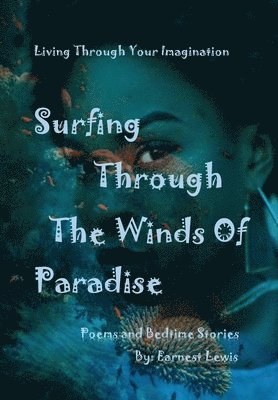 Surfing Through The Winds of Paradise 1