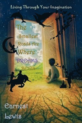 The Smallest Roads Are Where Dreams Begin 1