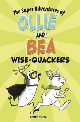 Renée Treml - Wise-Quackers, Inbunden