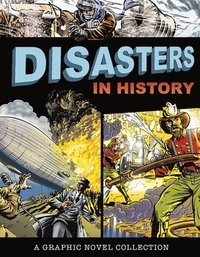bokomslag Disasters in History: A Graphic Novel Collection