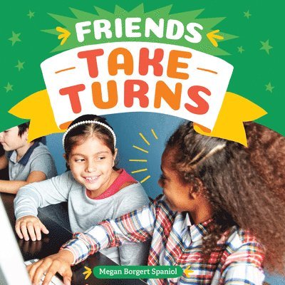 Megan Borgert-Spaniol - Friends Take Turns, Häftad