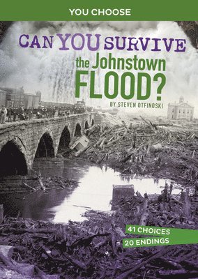 bokomslag Can You Survive the Johnstown Flood?