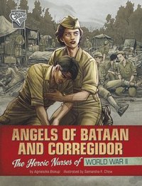 bokomslag Angels of Bataan and Corregidor: The Heroic Nurses of World War II