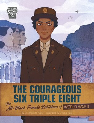 bokomslag The Courageous Six Triple Eight