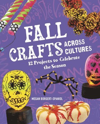 bokomslag Fall Crafts Across Cultures: 12 Projects to Celebrate the Season