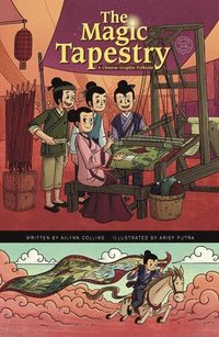bokomslag The Magic Tapestry: A Chinese Graphic Folktale