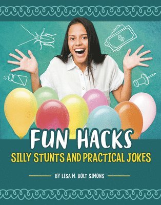 bokomslag Fun Hacks: Silly Stunts and Practical Jokes