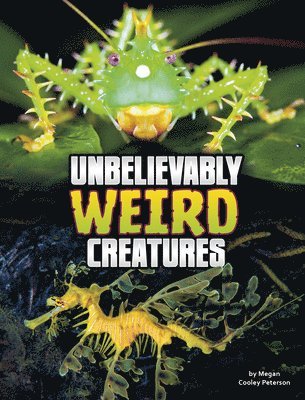 Unbelievably Weird Creatures 1